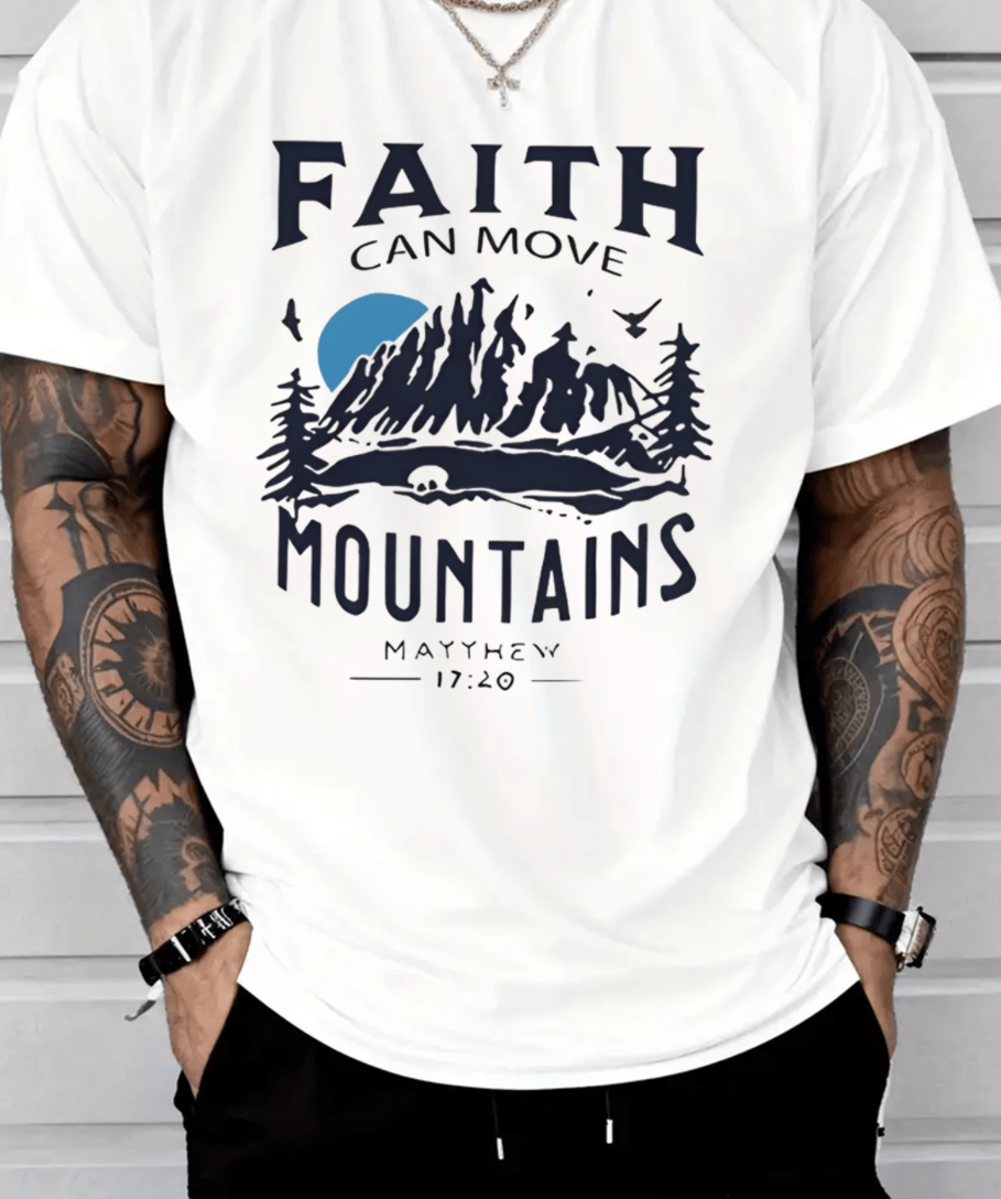 "Faith can move Mountains" Men T-shirt